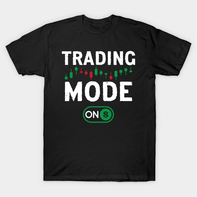 Trading Mode On T-Shirt by spacedowl